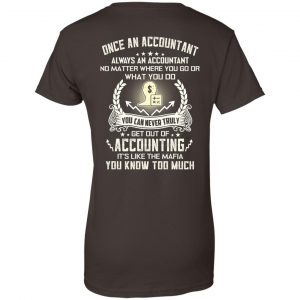 Once An Accountant Always An Accountant No Matter Where You Go Or What You Do T-Shirts, Hoodie, Tank 23