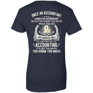 Once An Accountant Always An Accountant No Matter Where You Go Or What You Do T-Shirts, Hoodie, Tank 24
