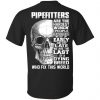 Pipefitters Are The Hardest Working People You Have Ever Seem We Get Up Early T-Shirts, Hoodie, Tank 1
