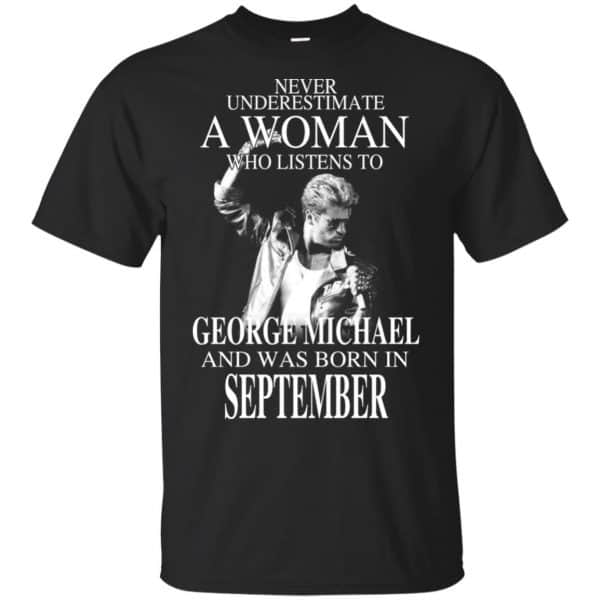 A Woman Who Listens To George Michael And Was Born In September T-Shirts, Hoodie, Tank 2