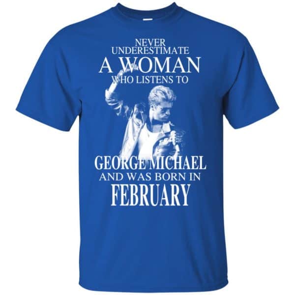 A Woman Who Listens To George Michael And Was Born In February T-Shirts, Hoodie, Tank 5