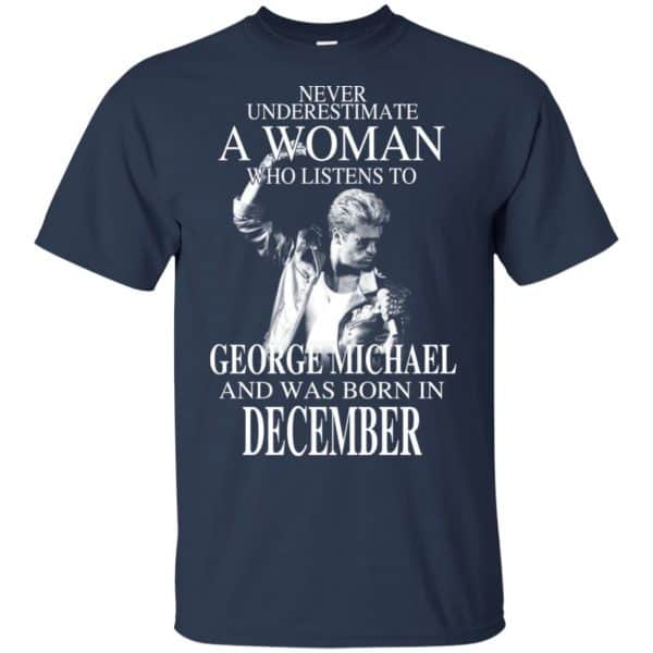 A Woman Who Listens To George Michael And Was Born In December T-Shirts, Hoodie, Tank 6