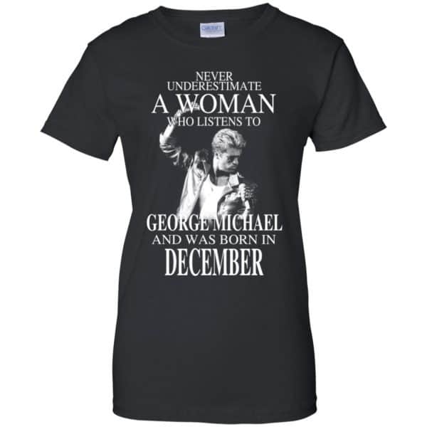 A Woman Who Listens To George Michael And Was Born In December T-Shirts, Hoodie, Tank 11