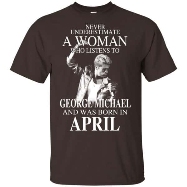 A Woman Who Listens To George Michael And Was Born In April T-Shirts, Hoodie, Tank 4