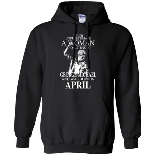 A Woman Who Listens To George Michael And Was Born In April T-Shirts, Hoodie, Tank 7