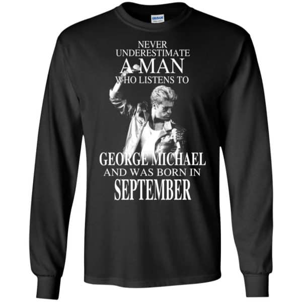 A Man Who Listens To George Michael And Was Born In September T-Shirts, Hoodie, Tank Apparel 7