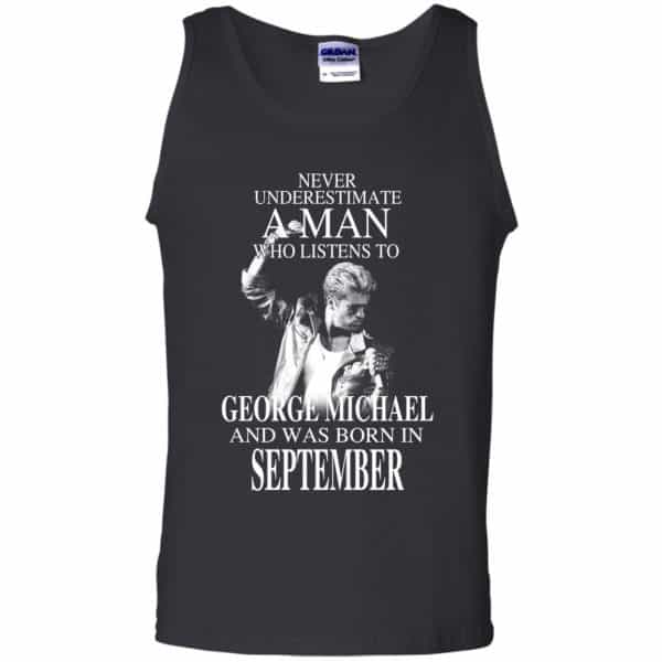 A Man Who Listens To George Michael And Was Born In September T-Shirts, Hoodie, Tank Apparel 13