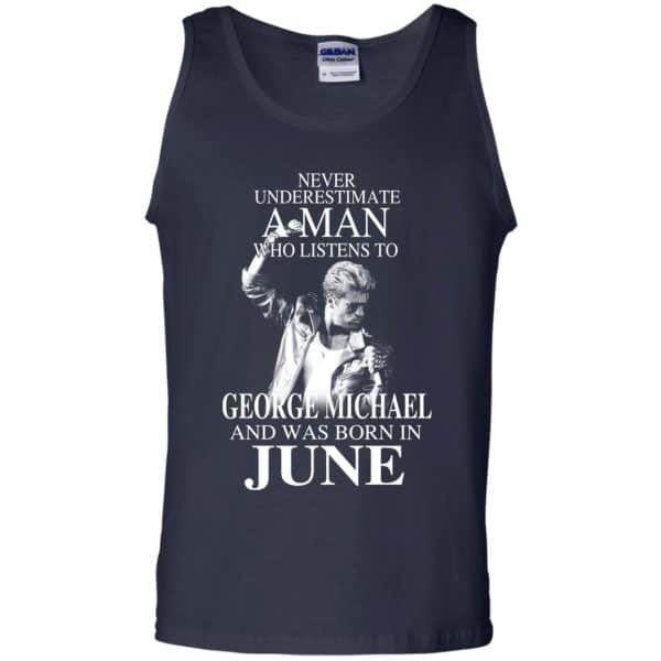 A Man Who Listens To George Michael And Was Born In June T-Shirts, Hoodie, Tank Apparel 14