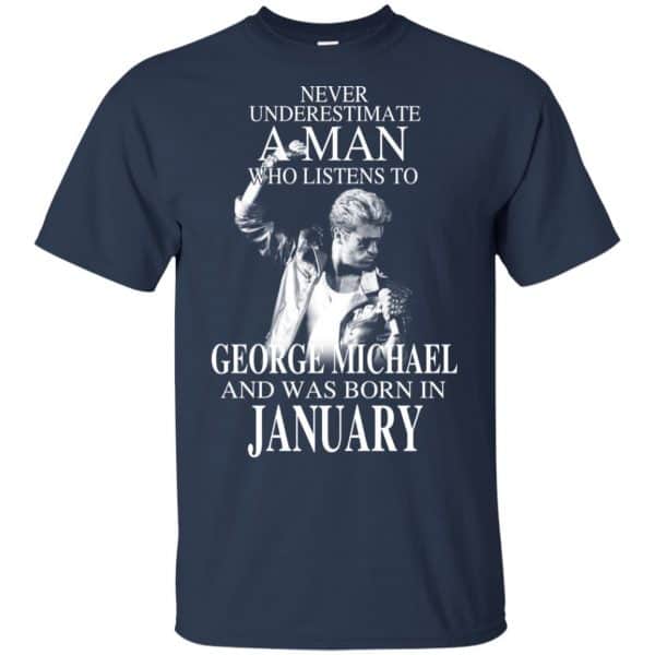 A Man Who Listens To George Michael And Was Born In January T-Shirts, Hoodie, Tank Apparel 5