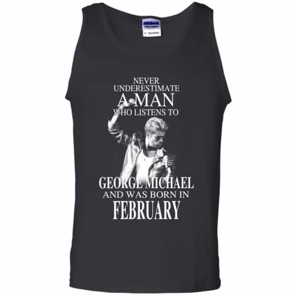 A Man Who Listens To George Michael And Was Born In February T-Shirts, Hoodie, Tank Apparel 13