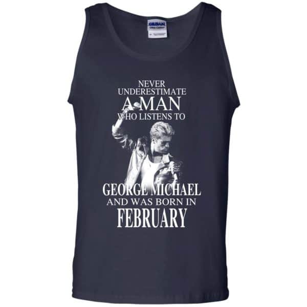 A Man Who Listens To George Michael And Was Born In February T-Shirts, Hoodie, Tank Apparel 14