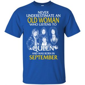An Old Woman Who Listens To Queen And Was Born In September T-Shirts, Hoodie, Tank 15