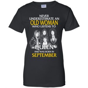 An Old Woman Who Listens To Queen And Was Born In September T-Shirts, Hoodie, Tank 21