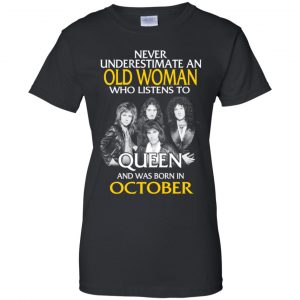 An Old Woman Who Listens To Queen And Was Born In October T-Shirts, Hoodie, Tank 22