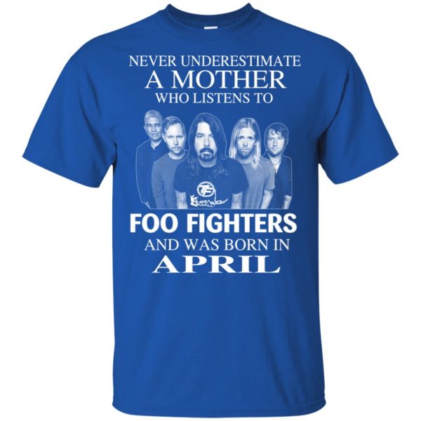 A Mother Who Listens To Foo Fighters And Was Born In April T-Shirts, Hoodie, Tank 5