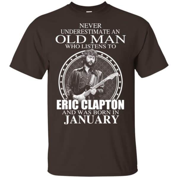An Old Man Who Listens To Eric Clapton And Was Born In January T-Shirts, Hoodie, Tank 6
