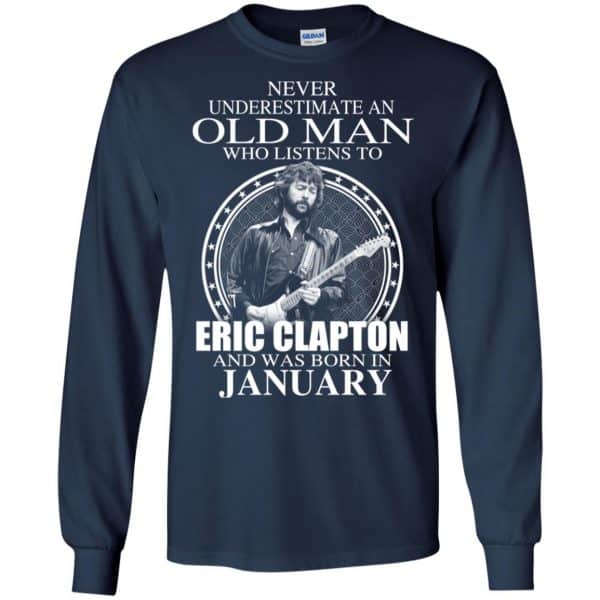 An Old Man Who Listens To Eric Clapton And Was Born In January T-Shirts, Hoodie, Tank 8