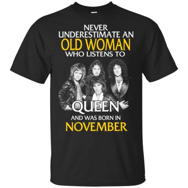 An Old Woman Who Listens To Queen And Was Born In November T-Shirts, Hoodie, Tank 3