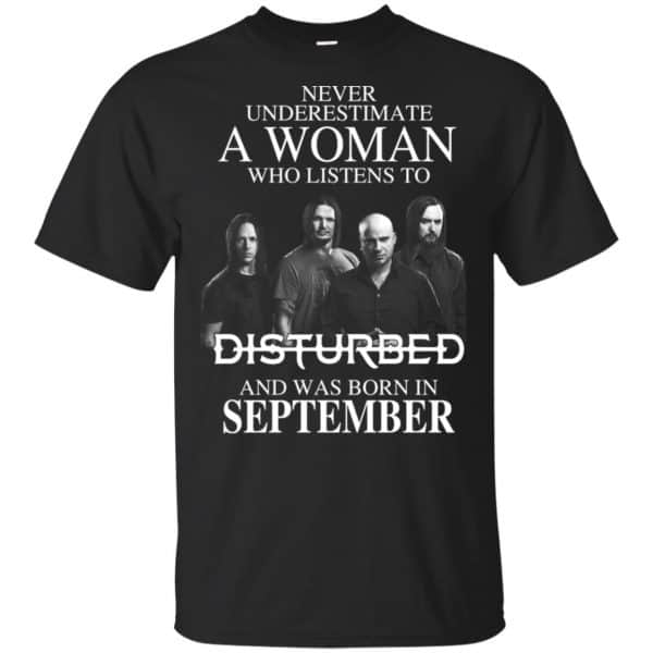 A Woman Who Listens To Disturbed And Was Born In September T-Shirts, Hoodie, Tank 2