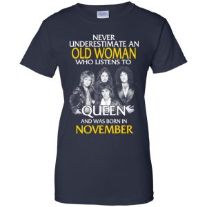 An Old Woman Who Listens To Queen And Was Born In November T-Shirts, Hoodie, Tank 24