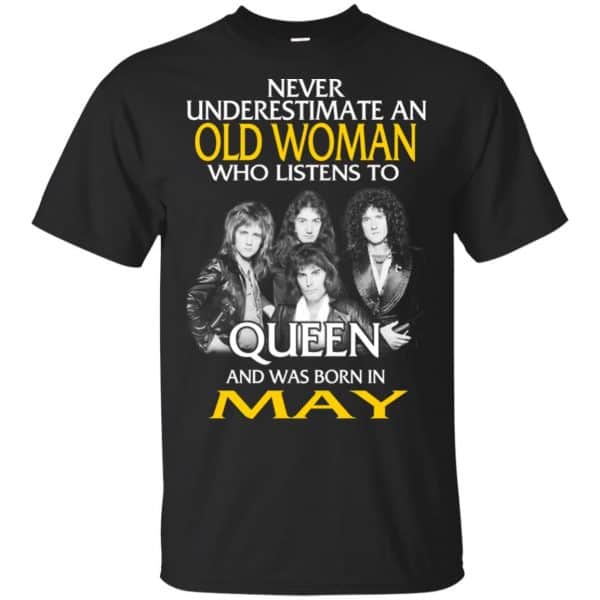 An Old Woman Who Listens To Queen And Was Born In May T-Shirts, Hoodie, Tank 3