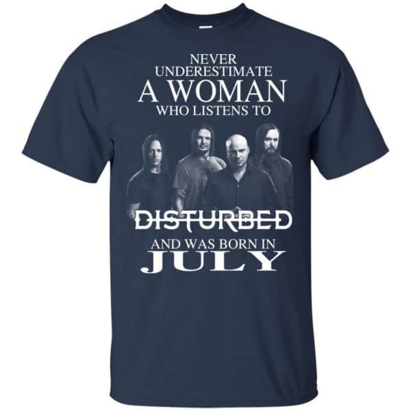 A Woman Who Listens To Disturbed And Was Born In July T-Shirts, Hoodie, Tank 6