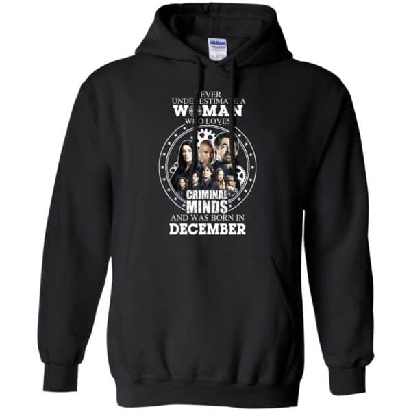 Never Underestimate A Woman Who Loves Criminal Minds And Was Born In December T-Shirts, Hoodie, Tank Apparel 7