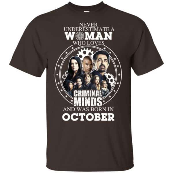 Never Underestimate A Woman Who Loves Criminal Minds And Was Born In October T-Shirts, Hoodie, Tank Apparel 4