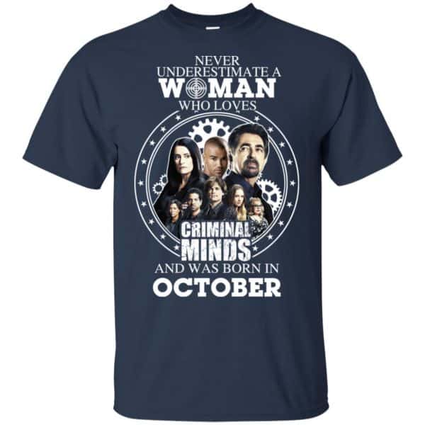 Never Underestimate A Woman Who Loves Criminal Minds And Was Born In October T-Shirts, Hoodie, Tank Apparel 6