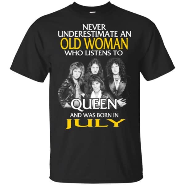 An Old Woman Who Listens To Queen And Was Born In July T-Shirts, Hoodie, Tank 3