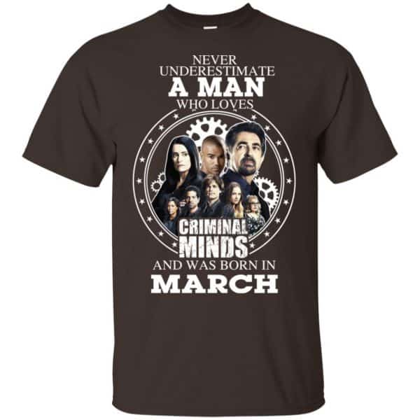 A Man Who Loves Criminal Minds And Was Born In March T-Shirts, Hoodie, Tank 6