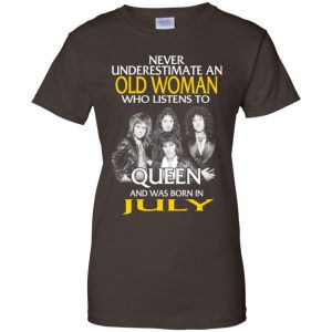 An Old Woman Who Listens To Queen And Was Born In July T-Shirts, Hoodie, Tank 23