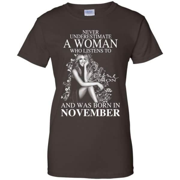 Never Underestimate A Woman Who Listens To Céline Dion And Was Born In November T-Shirts, Hoodie, Tank Apparel 12