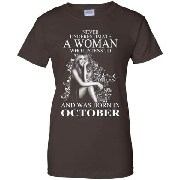 Never Underestimate A Woman Who Listens To Céline Dion And Was Born In October T-Shirts, Hoodie, Tank Apparel 12