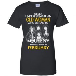 An Old Woman Who Listens To Queen And Was Born In February T-Shirts, Hoodie, Tank 22