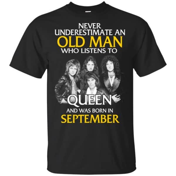 An Old Man Who Listens To Queen And Was Born In September T-Shirts, Hoodie, Tank 3
