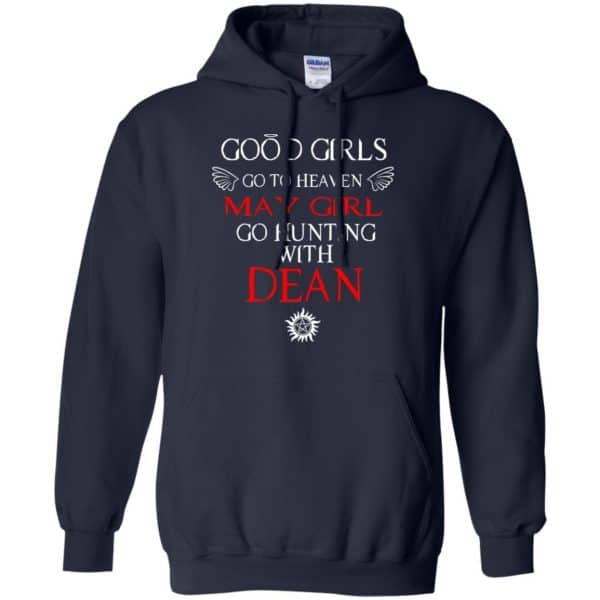 Supernatural: Good Girls Go To Heaven May Girl Go Hunting With Dean T-Shirts, Hoodie, Tank 8