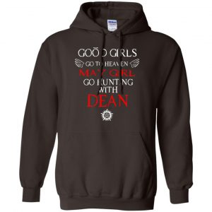 Supernatural: Good Girls Go To Heaven May Girl Go Hunting With Dean T-Shirts, Hoodie, Tank 20