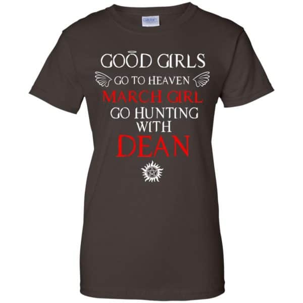 Supernatural: Good Girls Go To Heaven March Girl Go Hunting With Dean T-Shirts, Hoodie, Tank 12