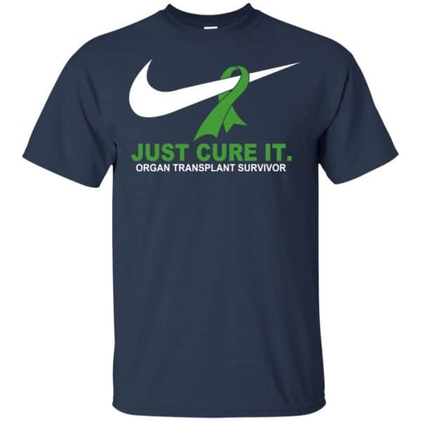 Organ Transplant Survivor: Just Cure It T-Shirts, Hoodie, Tank Cancer Awareness 6