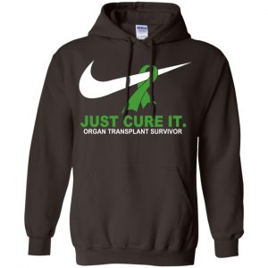 Organ Transplant Survivor: Just Cure It T-Shirts, Hoodie, Tank 20 Organ Transplant Survivor: Just Cure It T-Shirts, Hoodie, Tank 20