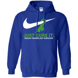 Organ Transplant Survivor: Just Cure It T-Shirts, Hoodie, Tank 21 Organ Transplant Survivor: Just Cure It T-Shirts, Hoodie, Tank 21