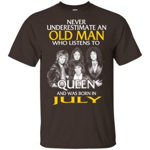 An Old Man Who Listens To Queen And Was Born In July T-Shirts, Hoodie, Tank 17