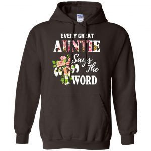 Every Great Auntie Says The F Word Funny Auntie T-Shirts, Hoodie, Tank 20