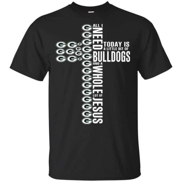 Jesus: All I Need Is A Little Bit Of Georgia Bulldogs And A Whole Lot Of Jesus T-Shirts, Hoodie, Tank 3