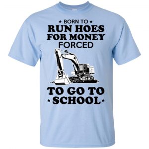 Born To Run Hoes For Money Forced To Go To School Youth T-Shirts, Hoodie, Tank 8