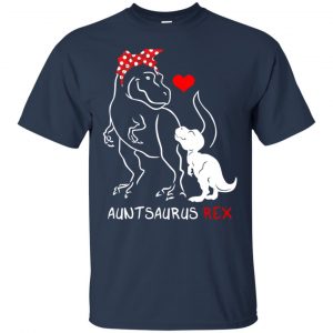 Dinosaurus: Auntsaurus Rex Funny Aunt T-Shirts, Hoodie, Tank 9