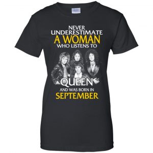 A Woman Who Listens To Queen And Was Born In September T-Shirts, Hoodie, Tank 22