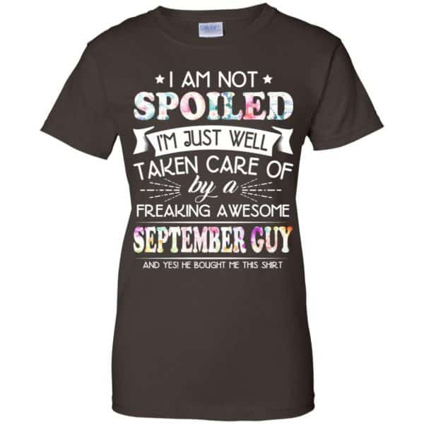 I Am Not Spoiled I'm Just Well Taken Care Of By A Freaking Awesome September Guy T-Shirts, Hoodie, Tank 12