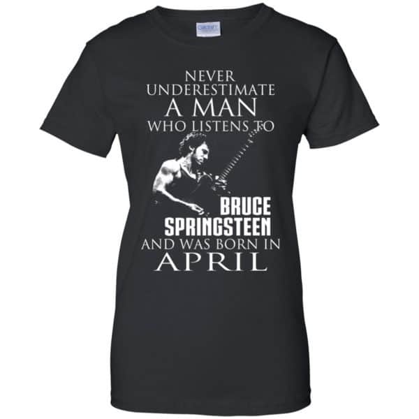 A Man Who Listens To Bruce Springsteen And Was Born In April T-Shirts, Hoodie, Tank 11